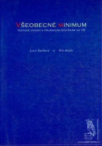 Všeobecné minimum : testové otázky k přijímacím zkouškám na VŠ