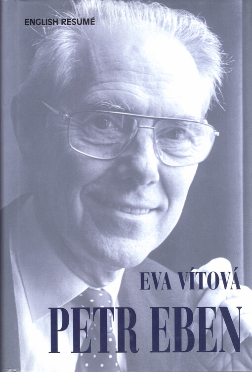 Petr Eben : sedm zamyšlení nad životem a dílem