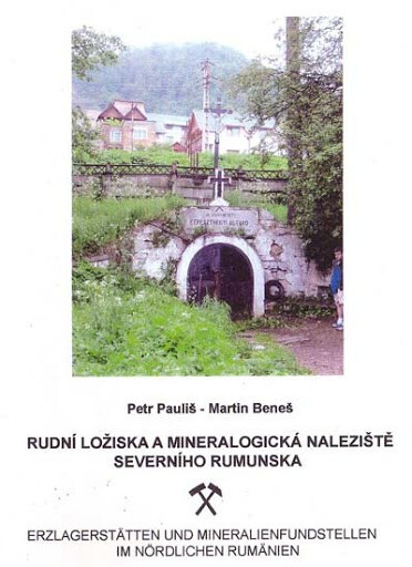 Rudná ložiska a mineralogická naleziště severního Rumunska = Erzlagerstätten und Mineralienfundstellen in Nördlichen Rumänien