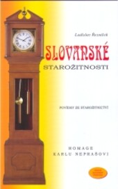 Slovanské starožitnosti : povídky ze starožitnictví : homage Karlu Neprašovi.