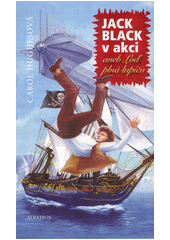Jack Black v akci, aneb, Loď plná lupičů  (odkaz v elektronickém katalogu)