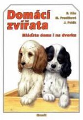 Domácí zvířata : mláďata doma i na dvorku