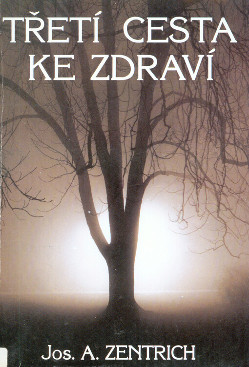 Třetí cesta ke zdraví aneb Ekologie duše