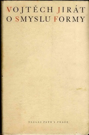O smyslu formy :Studie o otázkách formy v díle českých básníků