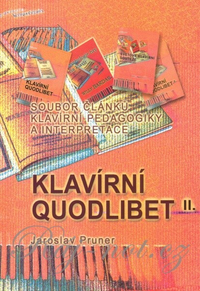 Klavírní quodlibet :soubor článků, klavírní pedagogiky a interpretace, 2. díl