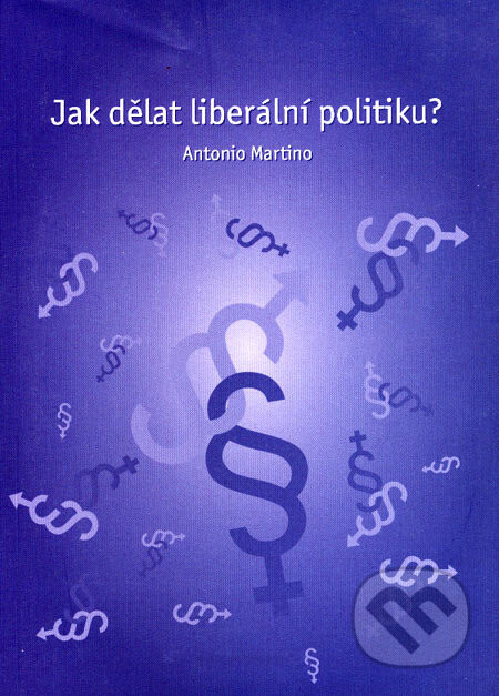 Jak dělat liberální politiku?
