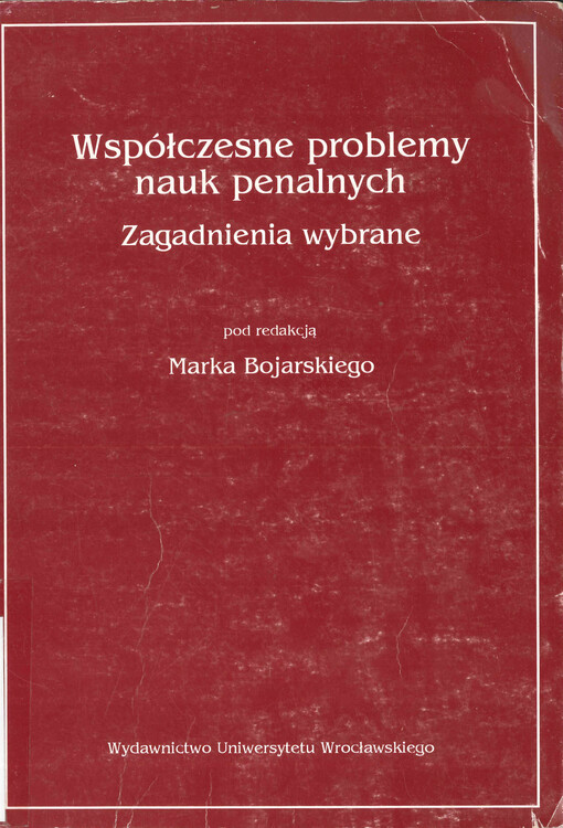Współczesne problemy nauk penalnych :Zagadnienia wybrane