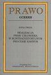 Realizacja praw człowieka w kontradyktoryjnym procesie karnym