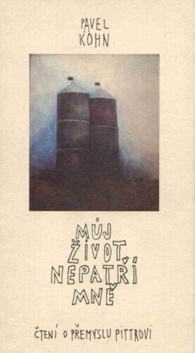 Můj život nepatří mně : čtení o Přemyslu Pittrovi
