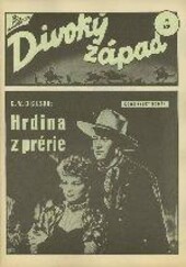 Hrdina z prérie : Cowboyský román.