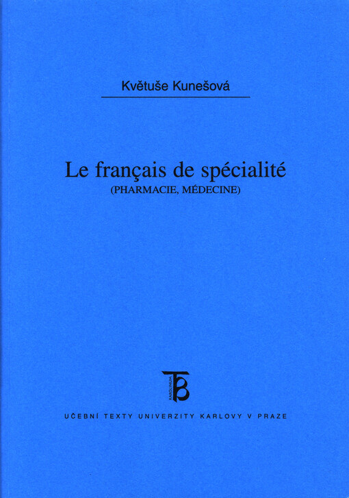 Le français de spécialité : (pharmacie, médecine)