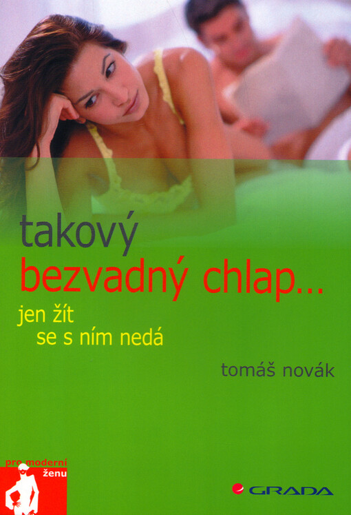 Takový bezvadný chlap - jen žít se s ním nedá