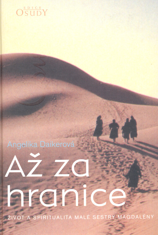 Až za hranice: život a spiritualita malé sestry Magdalény