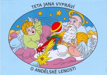 Teta Jana vypráví o andělské lenosti