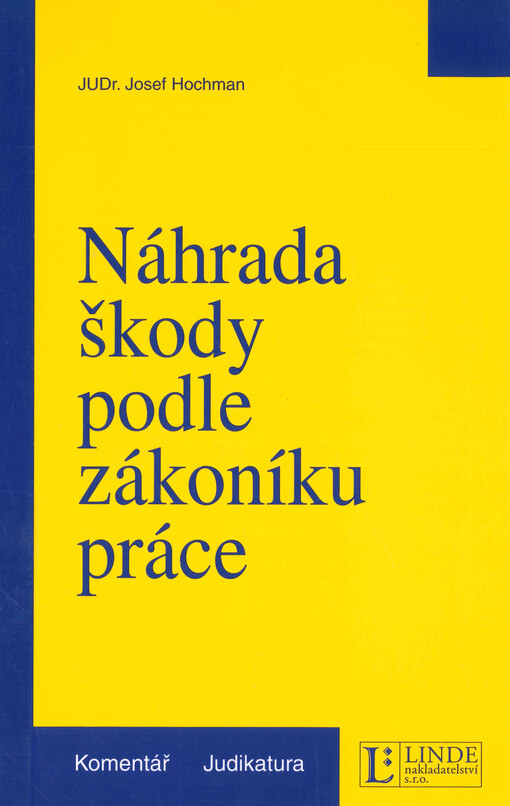 Náhrada škody podle zákoníku práce :komentář, judikatura