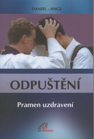 Odpuštění: pramen uzdravení, 1. vyd.