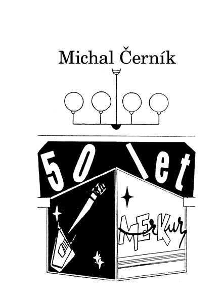 50 let Merkuru / Michal Černík
