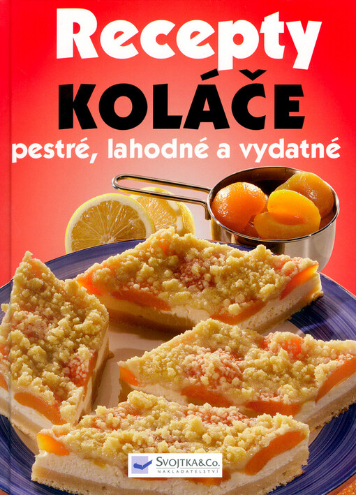 Ovocné a slané koláče: pestré, lahodné a vydatné