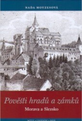 Pověsti hradů a zámků Morava a Slezsko