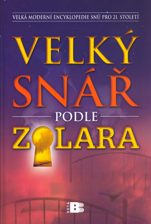 Velký snář podle Zolara : zcela přepracované vydání, doplněné pro 21. století
