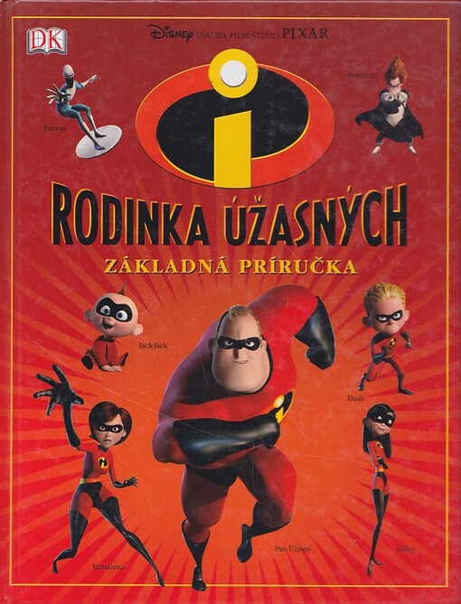 Rodinka Úžasných :základná príručka
