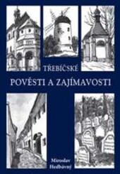 Třebíčské pověsti a zajímavosti