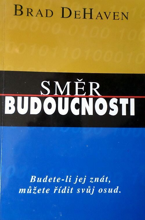Směr budoucnosti : budete-li jej znát, můžete řídit svůj osud