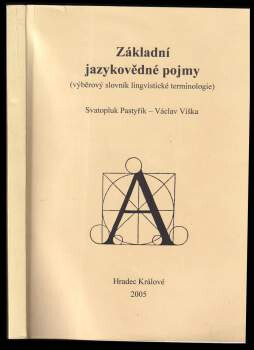 Základní jazykovědné pojmy :(výběrový slovník lingvistické terminologie)