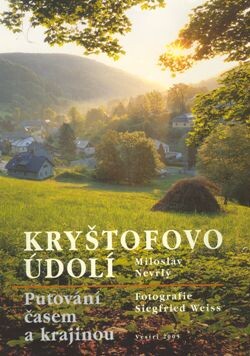 Kryštofovo údolí : putování časem a krajinou
