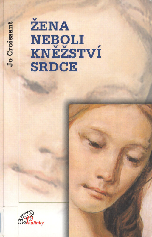Žena, neboli, Kněžství srdce