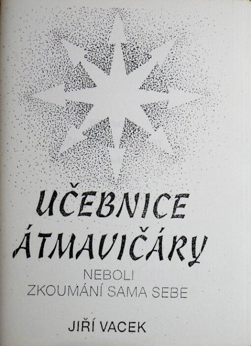Učebnice átmavičáry, neboli, Zkoumání sama sebe : (vyšší jóga)