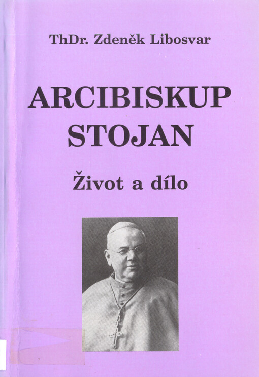 Arcibiskup Stojan :život a dílo
