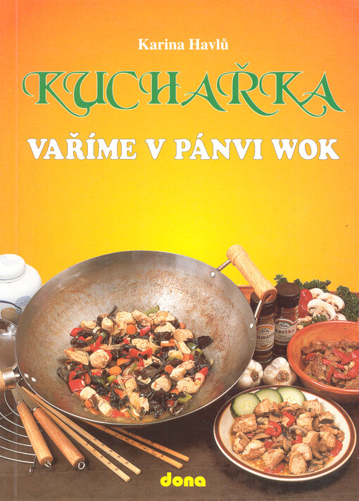 Kuchařka : vaříme v pánvi wok