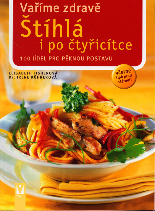 Štíhlá i po čtyřicítce : vaříme zdravě