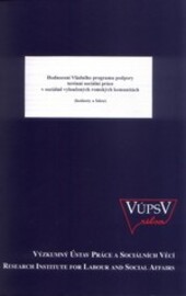 Hodnocení Vládního programu podpory terénní sociální práce v sociálně vyloučených romských komunitách :(hodnoty a fakta)