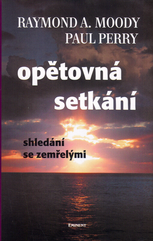 Opětovná setkání : shledání se zemřelými