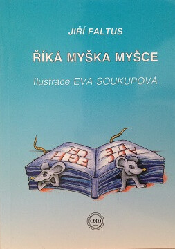 Říká myška myšce