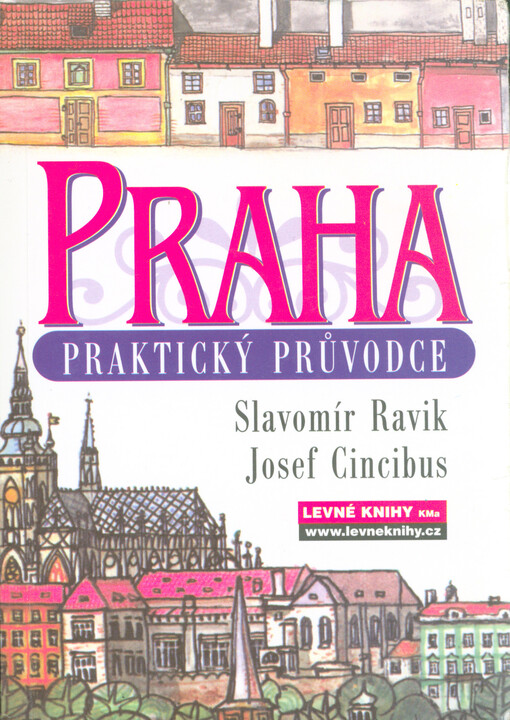 Praha :praktický průvodce, 2., upravené vyd.
