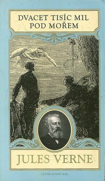 Dvacet tisíc mil pod mořem, 1. vyd. v nakl. Levné knihy KMa