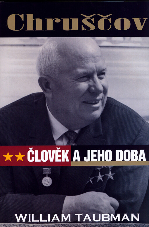 Chruščov: člověk a jeho doba