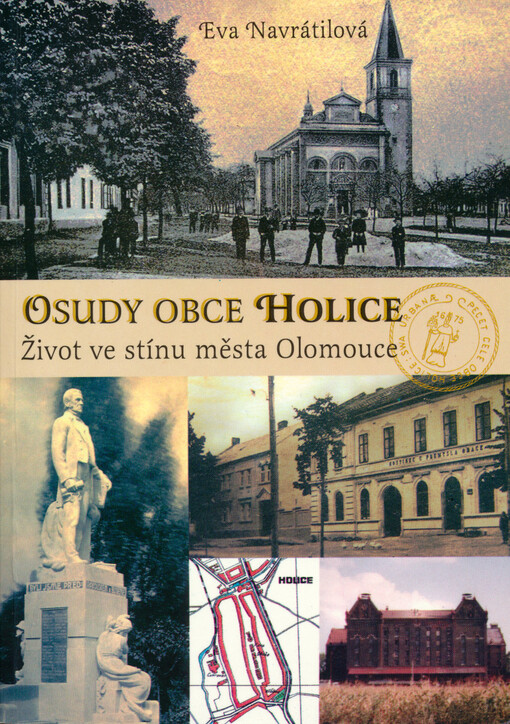 Osudy obce Holice : život ve stínu města Olomouce