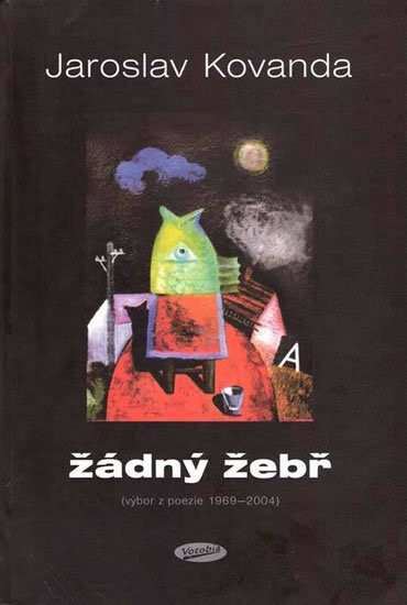 Žádný žebř : (výbor z poezie 1969-2004)