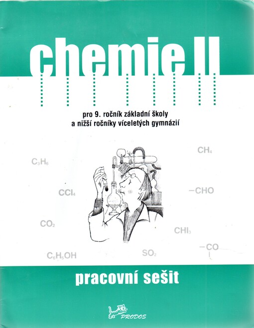 Chemie II pro 9. ročník základní školy a nižší ročníky víceletých gymnázií : pracovní sešit s komentářem pro učitele