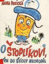O Štoplíkovi, kým do školy nechodil