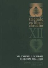 Trienále ex libris Chrudim : přehlídka současné tvorby českého ex libris