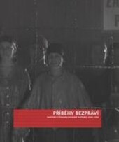 Příběhy bezpráví : projekt společnosti Člověk v tísni : ... ročník ...