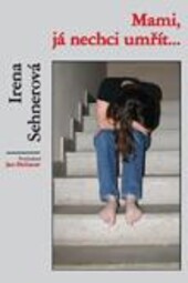 Mami, já nechci umřít--