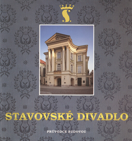 Stavovské divadlo : průvodce budovou