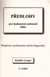 Předlohy pro hodnocení osobnosti žáků : příspěvek k problematice školní diagnostiky