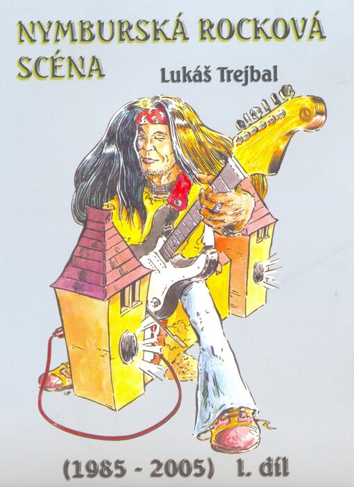 Nymburská rocková scéna, 1. díl